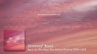 Mark Knopfler  Drovers Road The Studio Albums 2009 – 2018 [upl. by Georgeta962]