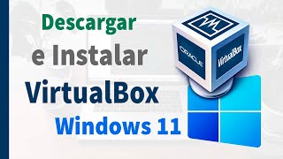 ⬇️ Como Descargar e Instalar VIRTUALBOX en Windows 11 ✅ [upl. by Orms]