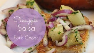 Pineapple Salsa Pork Chop Recipe [upl. by Meihar973]