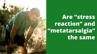 Are “stress reaction” and “metatarsalgia” the same [upl. by Saval]