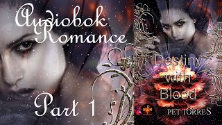 Romance Audiobook DESTINY WITH BLOOD Part 1 Audiobooks Full length [upl. by Ymrej960]