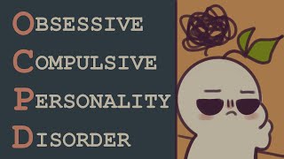 Obsessive Compulsive Personality Disorder OCPD  What is it [upl. by Merola167]