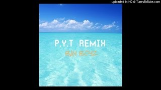 PYT REMIX  Bay Boyz Prod By JohnsonBoiBeats [upl. by Swithbart27]