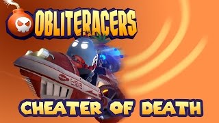 Cheater of Death Obliteracers 2 [upl. by Sitarski]