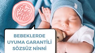 UYKU EĞİTMENİ ÖNERİSİ UYUTMA GARANTİLİ SÖZSÜZ NİNNİ [upl. by Nnylrebma]