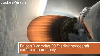 Falcon 9 carrying 20 Starlink spacecraft suffers rare anomaly [upl. by Letnom]