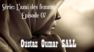 Série Lami des femmes  Episode 07  Oustaz Oumar SALL [upl. by Driskill]