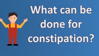 What can be done for constipation   Better Health Channel [upl. by Elrebma]