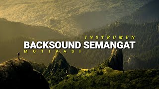 Backsound Semangat instrumen musik motivasi semangat untuk video tugas [upl. by Engracia]