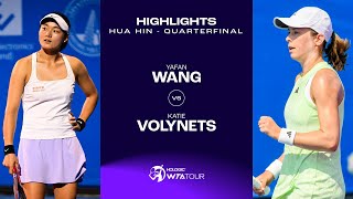 Wang Yafan vs Katie Volynets  2024 Hua Hin Quarterfinal  WTA Match Highlights [upl. by Ardisj]