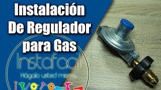 Instalación de Regulador de Gas Actualizado [upl. by Waal522]