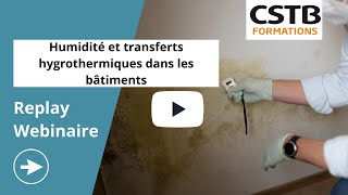 Webinaire  Humidité et transferts hygrothermiques dans les bâtiments [upl. by Ateuqal]