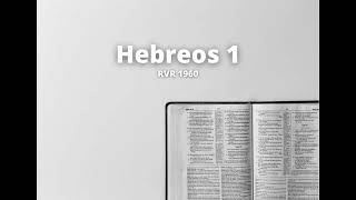 Hebreos 1  Reina Valera 1960 Biblia en audio [upl. by Iclehc]