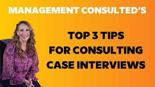 Top 3 Tips for Case Interviews [upl. by Lleznod]