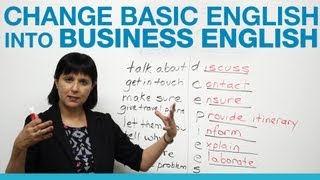 How to change Basic English into Business English [upl. by Hillell]