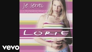 Lorie  Je serai ta meilleure amie Audio [upl. by Ehr]