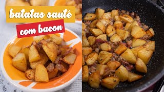 Batatas Sauté com Bacon [upl. by Rihsab887]