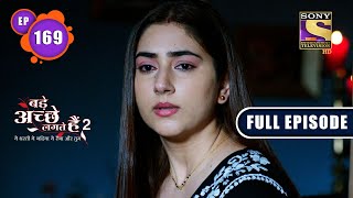 Bade Achhe Lagte Hain 2  Familys Involvement Ep 169  Full Episode  21 April 2022 [upl. by Leeda]