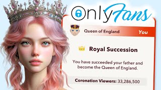 QUEEN OF ENGLAND MAKES ONLY FANS EMPIRE BITLIFE [upl. by Alin]