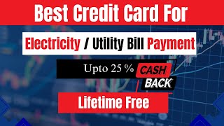 Best Credit Card for Electricity  Utility Bill Payment  Get Up to 25 Cashback  Financial Raj [upl. by Daffy]