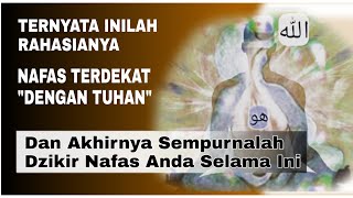 RAHASIA NAFAS TERDEKAT DENGAN ALLAH SWT [upl. by Taam]