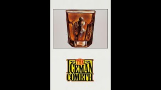 The Iceman Cometh 1973 [upl. by Reahard]