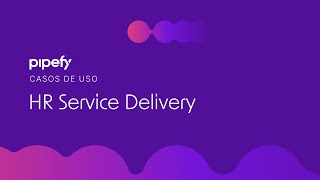 HR Service Delivery com Pipefy  Excelente para Colaboradores Eficiente Para o RH [upl. by Ilan]