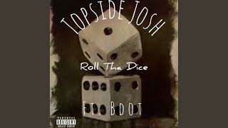 Roll Tha Dice feat BDot [upl. by Anyg537]