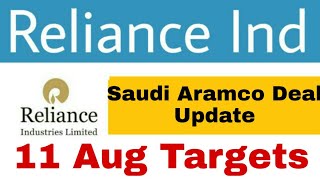 Reliance Industries Share News  11 Aug Reliance Ind Share Targets  Reliance Saudi aramco Deal [upl. by Oys578]