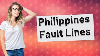 Where are the fault lines in the Philippines [upl. by Annaiv646]