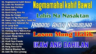 Nagmamahal kahit Bawal  Best Opm Love Song  Tagalog Love Song  Tagos Sa Puso 70s 80s 90s [upl. by Martsen]