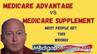 Medicare Advantage vs Supplement  Most Get This Wrong [upl. by Ontina877]