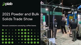 Piab Vacuum Conveyors at 2021 Powder and Bulk Solids trade show [upl. by Sydel703]