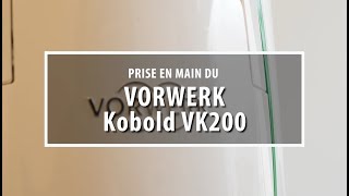 Test du Vorwerk Kobold VK200  la fausse bonne idée de laspirateur laveur brosseur [upl. by Ailuig]