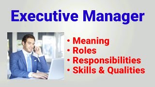 executive manager job profile  executive manager roles responsibilities  sales executive manager [upl. by Nessy]