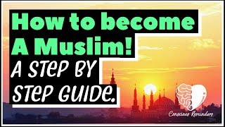 ☑️ How to become a Muslim  A step by step guide 😊 [upl. by Gupta433]