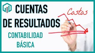 Cuentas de RESULTADOS 💲💲 Contabilidad Básica [upl. by Frazer]