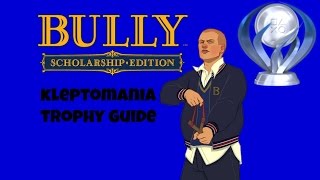 KLEPTOMANIA TROPHY GUIDE BULLY PS4 [upl. by Ifen]