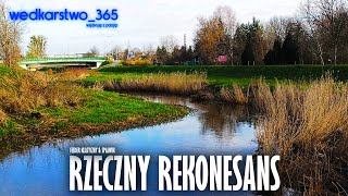 WIOSENNY RZECZNY REKONESANS  Rzeka Warta  06 Feeder Klasyczny i Spławik [upl. by Baerl556]