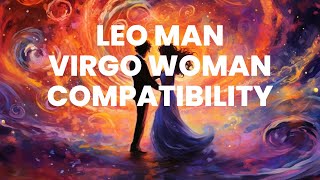 Leo Man and Virgo Woman Compatibility The Fiery Expression Meets the Analytical Mind [upl. by Granoff]