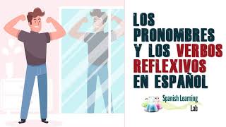 Los Pronombres y los Verbos Reflexivos en Español [upl. by Jesher]