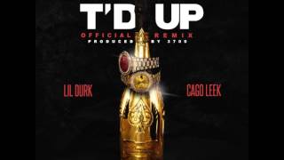 Cago Leek  Td Up Remix ft Lil Durk [upl. by Yrod]