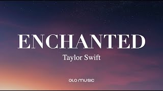 Taylor Swift  Enchanted Lyrics [upl. by Ielerol198]