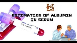 Estimation of Serum Albumin By Bromocresol Green BCG Method [upl. by Aratal286]