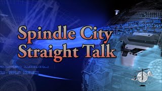 Spindle City Straight Talk  Episode 2337 [upl. by Hogg]