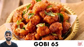 Gobi 65 Recipe  Restaurant Style Crispy Cauliflower Starter  कुरकुरी गोभी 65  Chef Sanjyot Keer [upl. by Ardnuhsor]