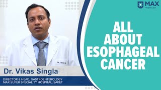 Esophageal Cancer Signs Symptoms Treatment  Max Hospital [upl. by Paske]