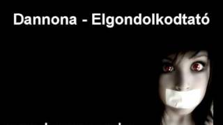 Bartha Ákos Dannona  Elgondolkodtató [upl. by Ettevi]