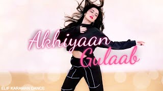 Dance on Akhiyaan Gulaab  Mitraz  Shahid Kapoor Kriti Sanon  ELIF KARAMAN DANCE [upl. by Toile]