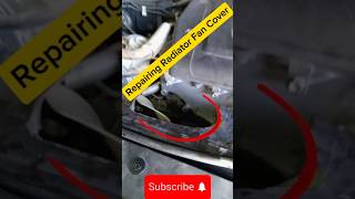 Repairing Damage Radiator Fan Coverautomobile mechancial AutoMechanic88shorts shortsvideo [upl. by Enale]